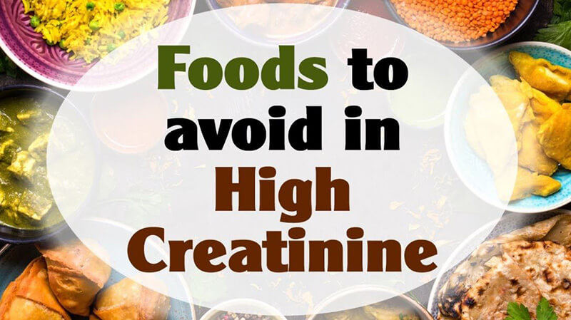 What food should be avoided if creatinine is high Tahitiresa